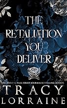 The Retaliation You Deliver: A Dark Bully College Romance (Maddison Kings University Book 7)