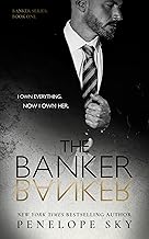 The Banker: An Alpha Male Dark Mafia Romance (Banker Crime Book 1)