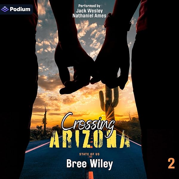 Cover of Crossing Arizona: State of Us, Book 2 by Bree Wiley, Jack Wesley, et al.