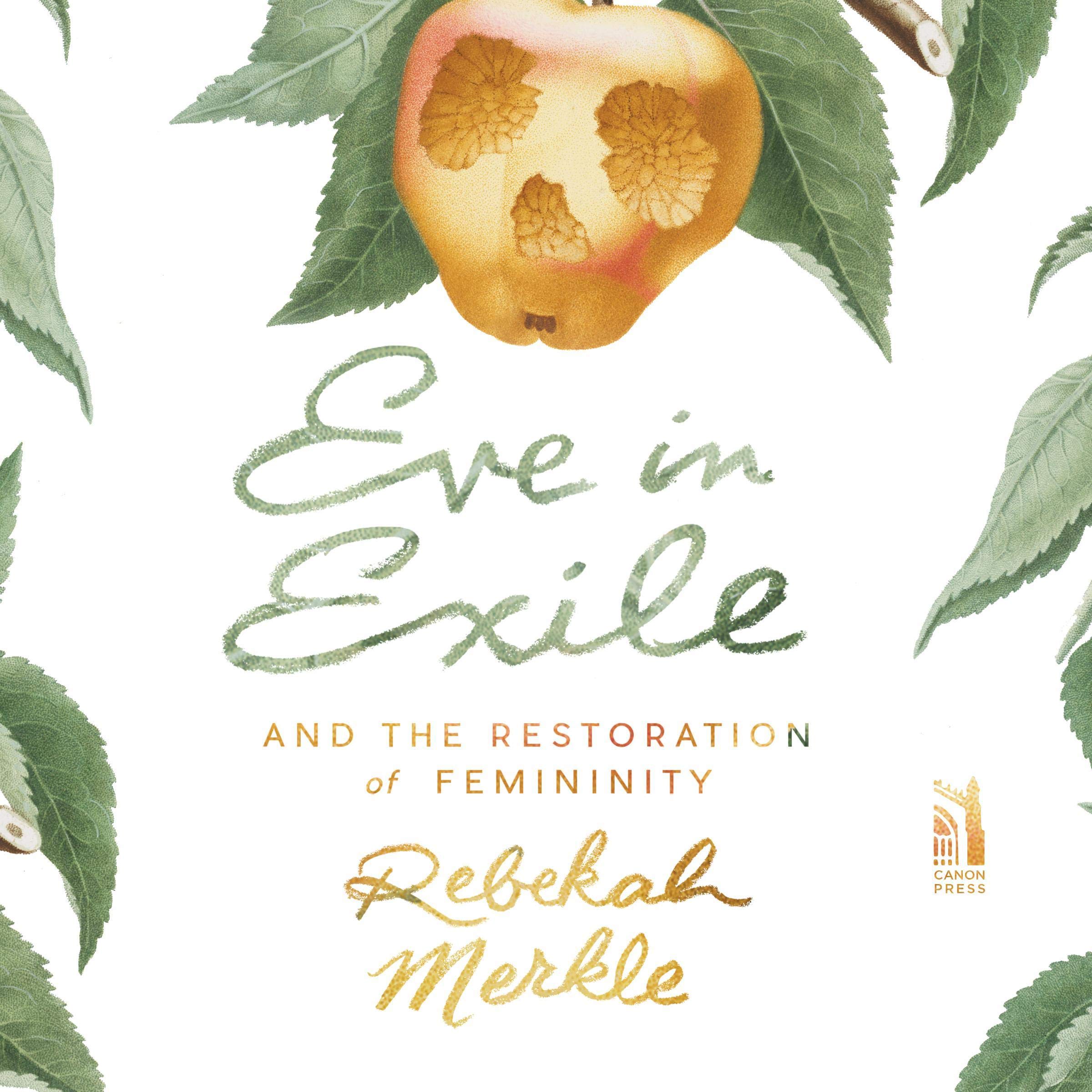 Eve in Exile and the Restoration of Femininity