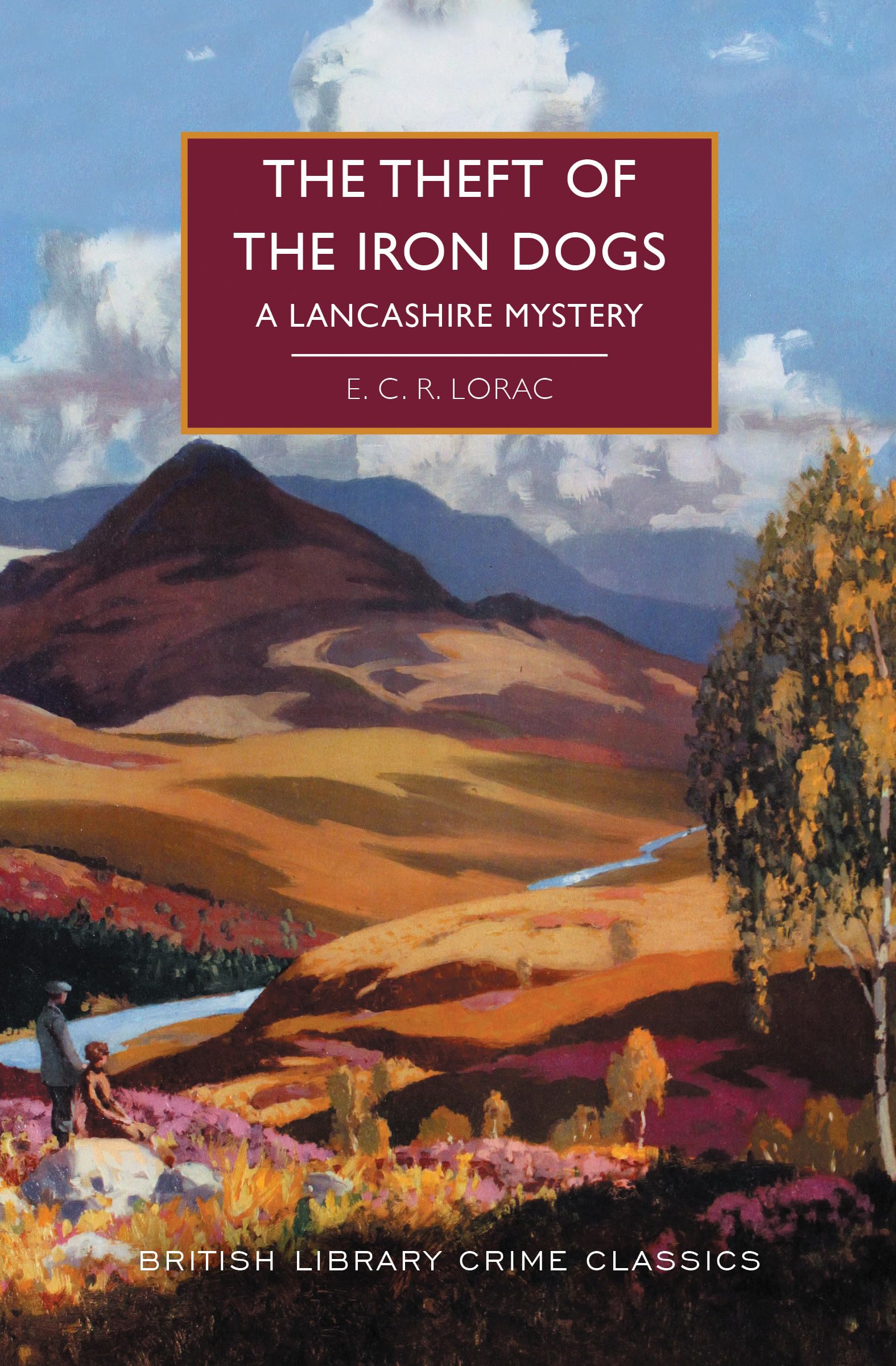The Theft of the Iron Dogs: A Lancashire Mystery (British Library Crime Classics)
