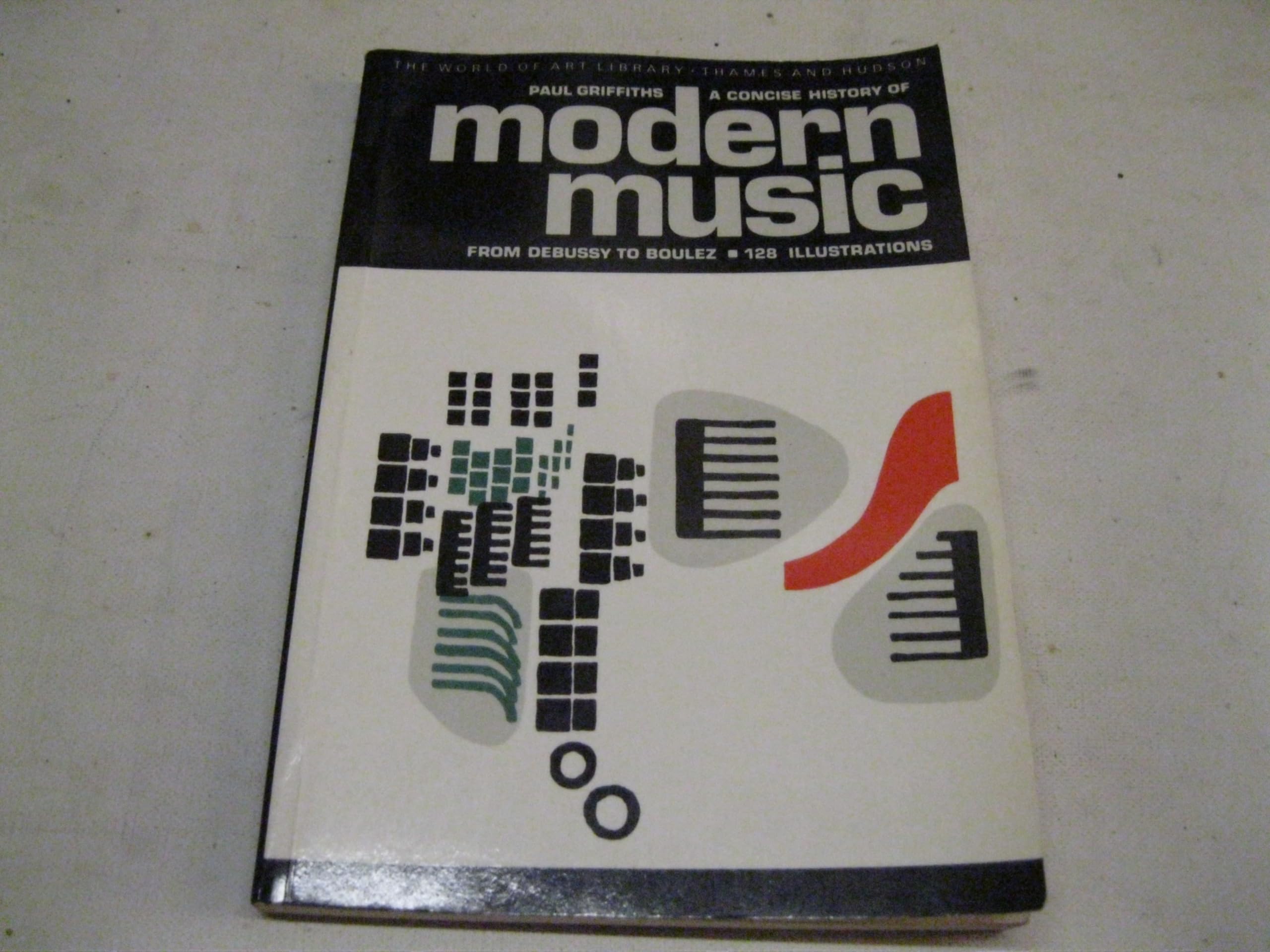 Concise History of Modern Music from Debussy to Boulez (World of Art S.)