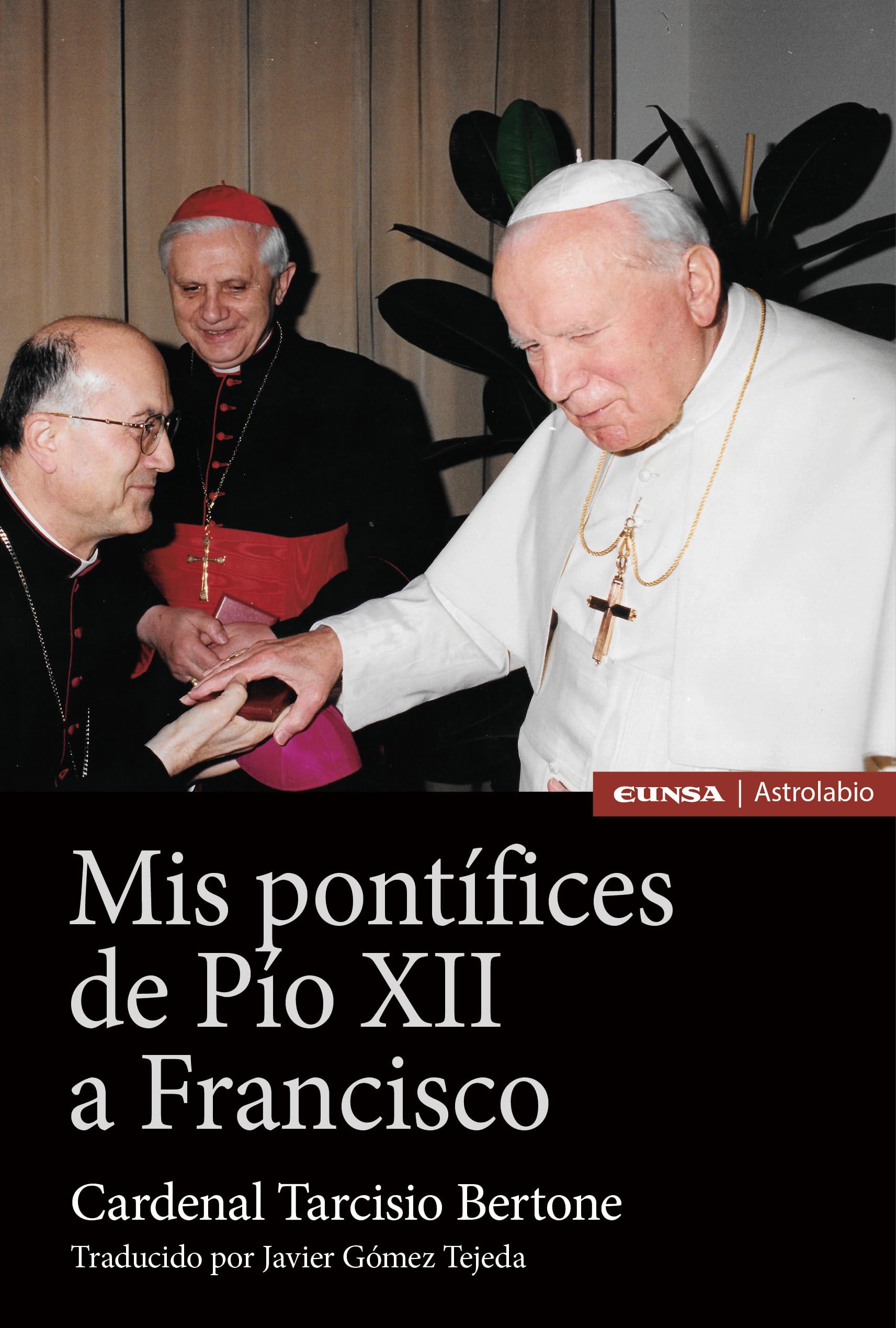 Mis Pontífices de Pío XII a Francisco