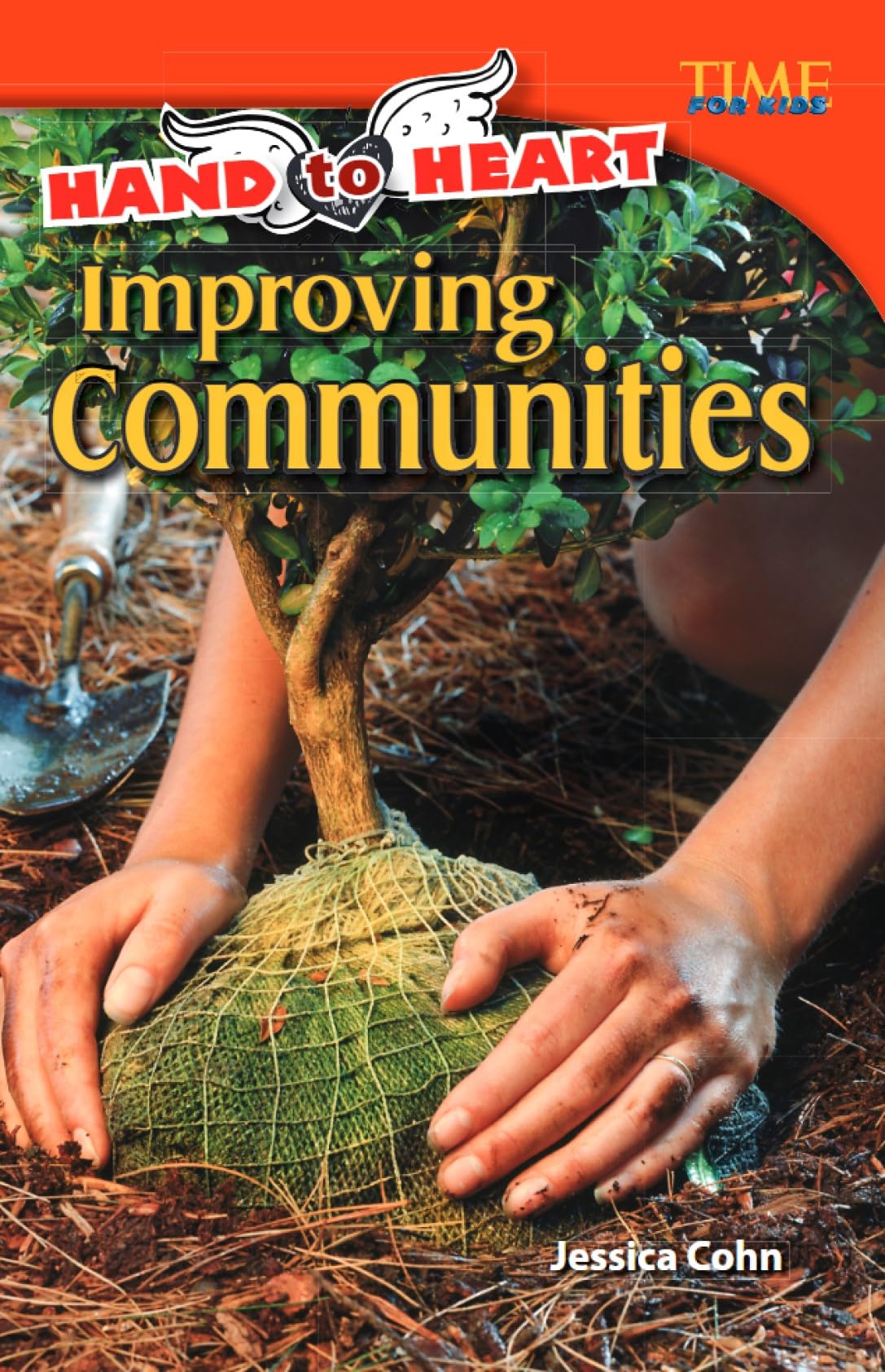Hand to Heart: Improving Communities (TIME FOR KIDS(r) Nonfiction Readers)