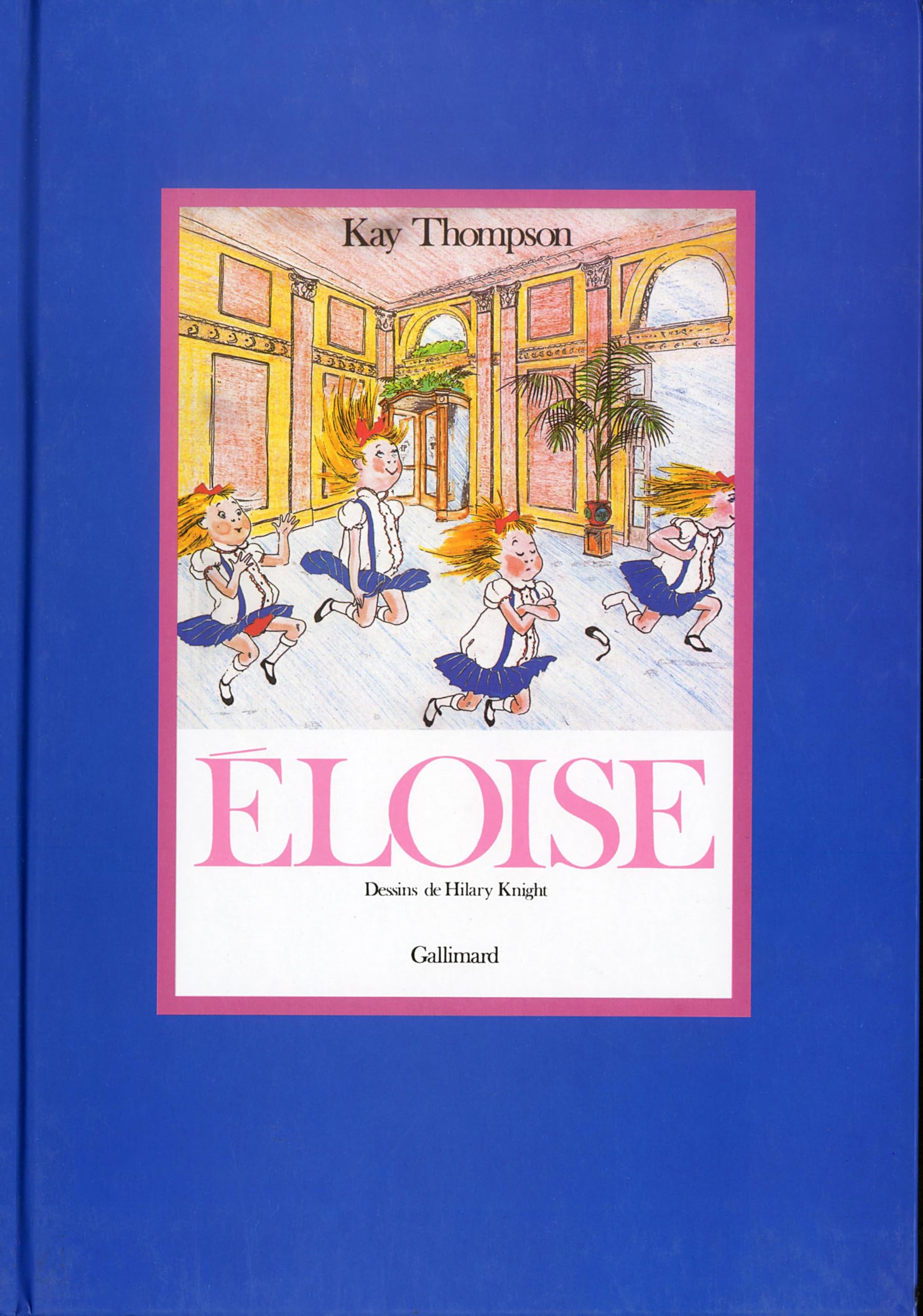 EloÃ¯se By Kay Thompson,Hilary Knight