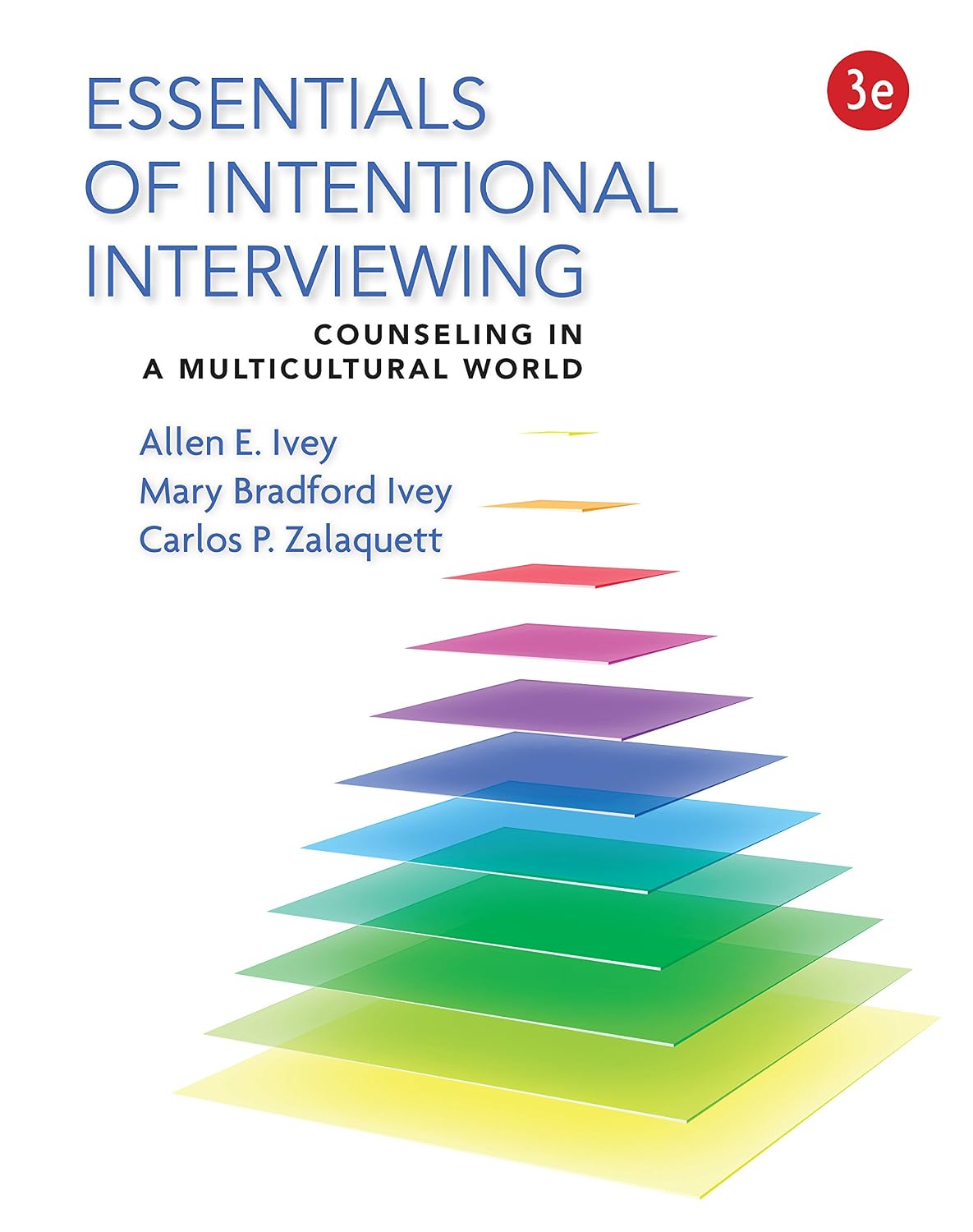 Essentials of Intentional Interviewing: Counseling in a Multicultural World