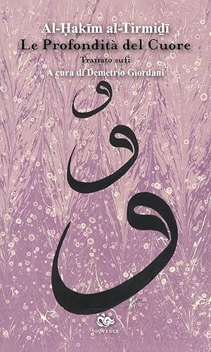 Le profondità del cuore. Trattato sufi. Nuova ediz.