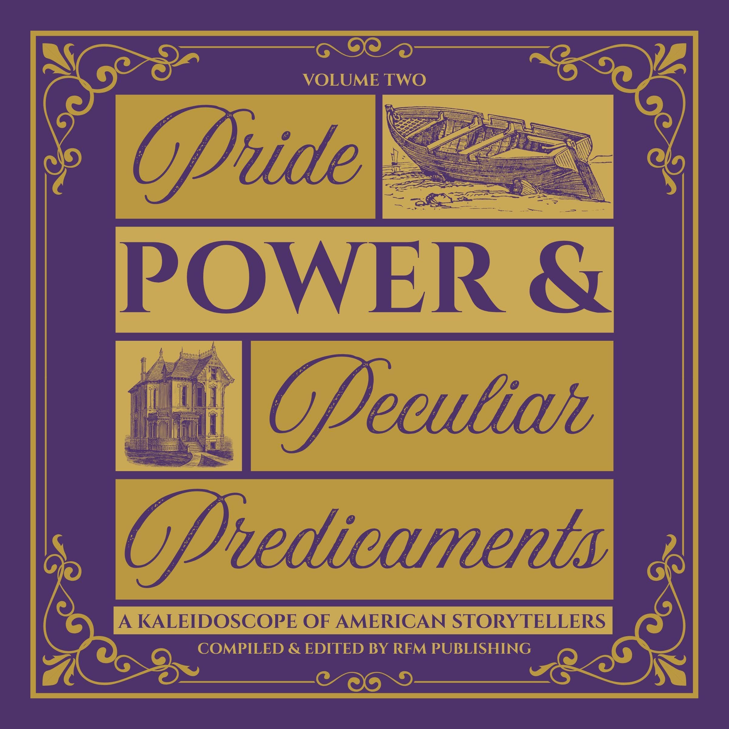 Pride, Power, & Peculiar Predicaments