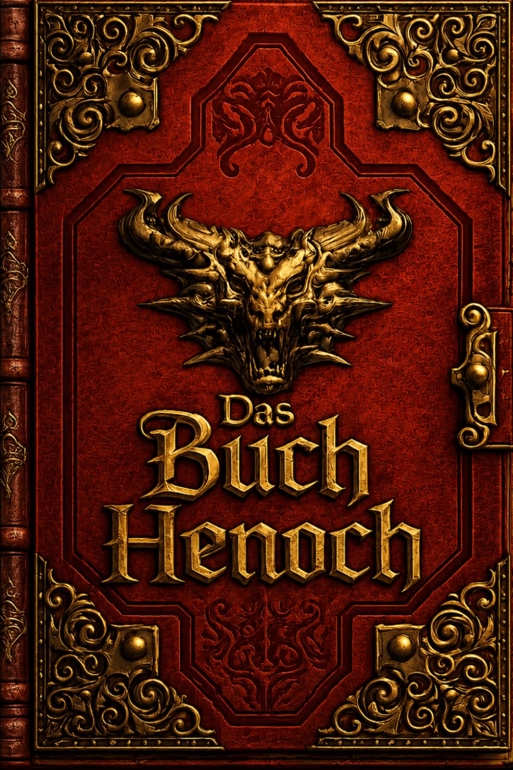Das Große Buch Henoch: Die uralte Offenbarung über die gefallenen Engel, die verborgenen Himmel, das göttliche Gericht und die Zukunft der Menschheit ... den berühmten Visionen des Patriarchen Henoch