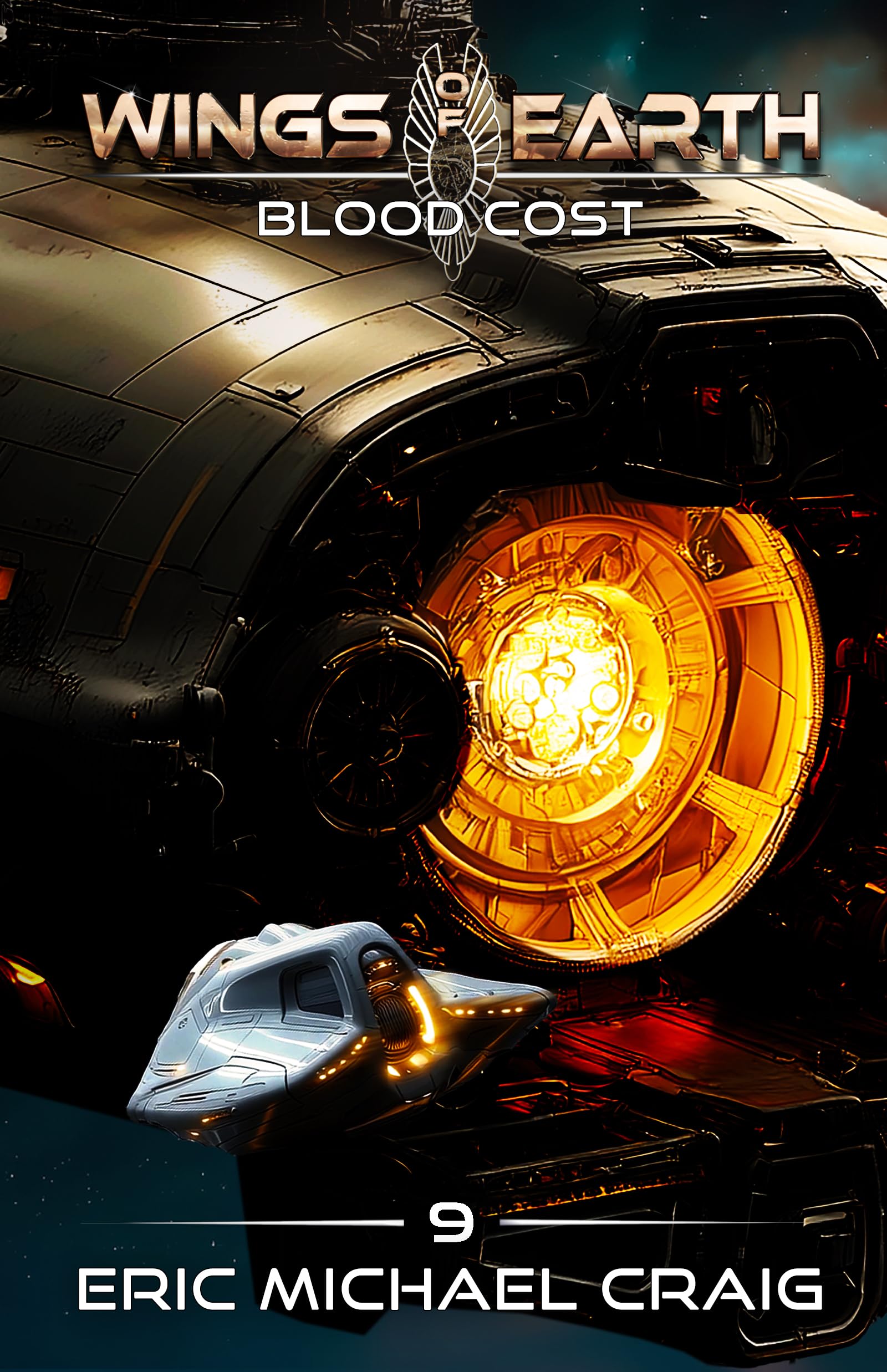 Wings of Earth: 9 - Blood Cost: A Smart Space Opera Series