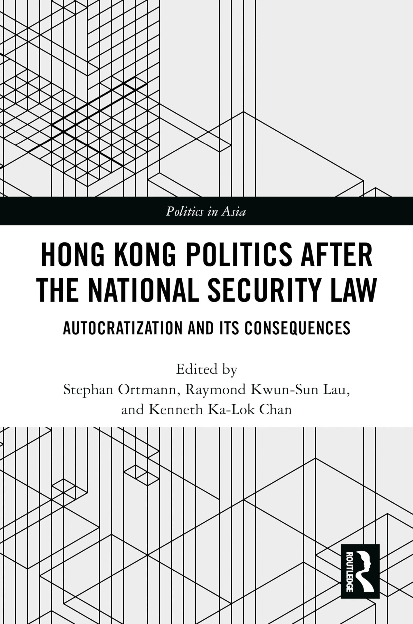 Hong Kong Politics after the National Security Law: Autocratization and Its Consequences (Politics in Asia)