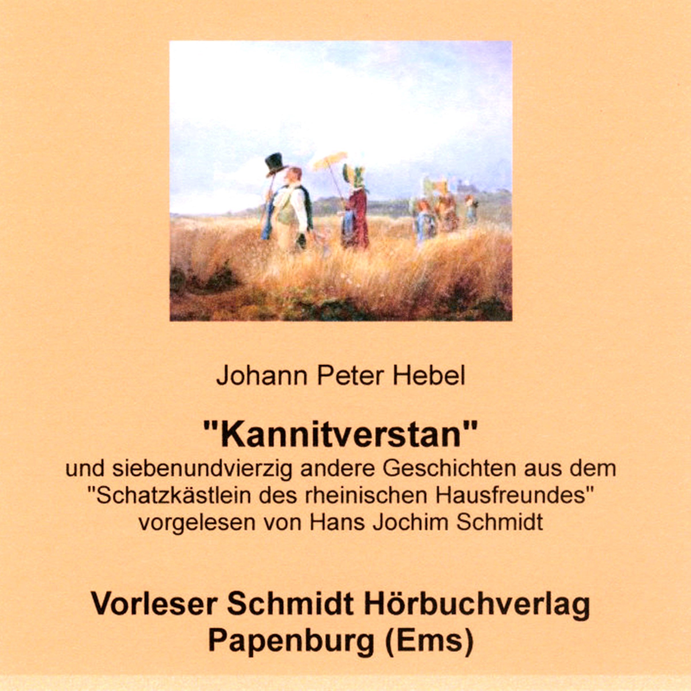 Kannitverstan und siebenundvierzig andere Geschichten aus dem Schatzkästlein des rheinischen Hausfreundes