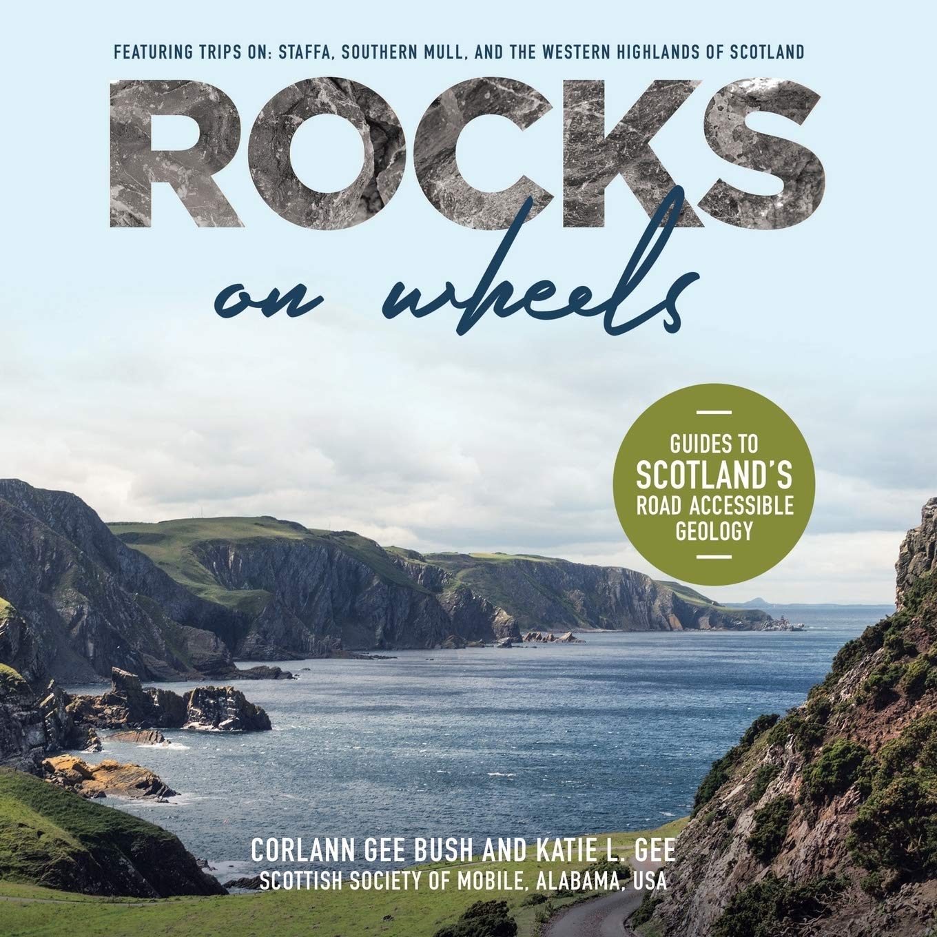 Rocks on Wheels: Guides to Scotland's Road Accessible Geology
