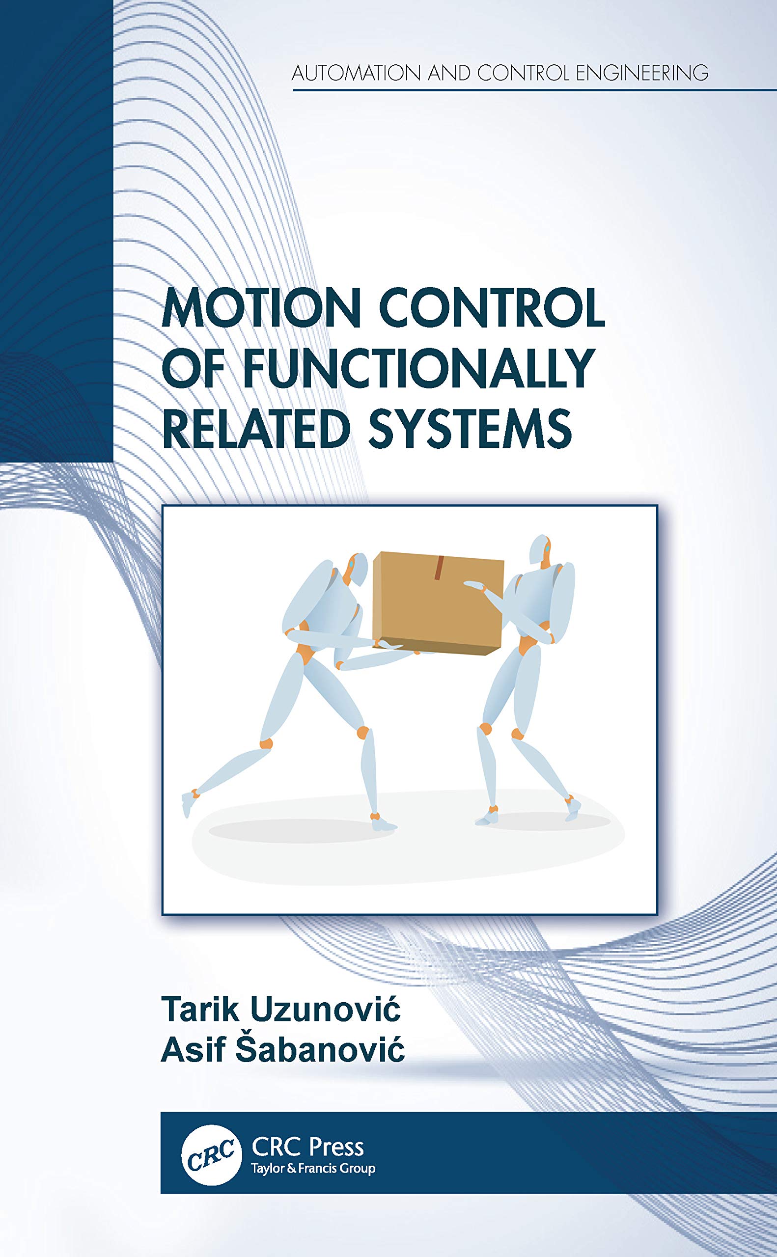 Motion Control of Functionally Related Systems (Automation and Control Engineering)