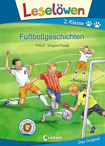 Leselöwen 2. Klasse - Fußballgeschichten: Erstlesebuch für Kinder ab 7 Jahre