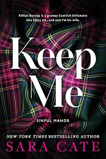 Keep Me (Sinful Manor Book 1) by Sara Cate: Steamy Angsty Marriage of Convenience Romance Novel, 4.3 Stars