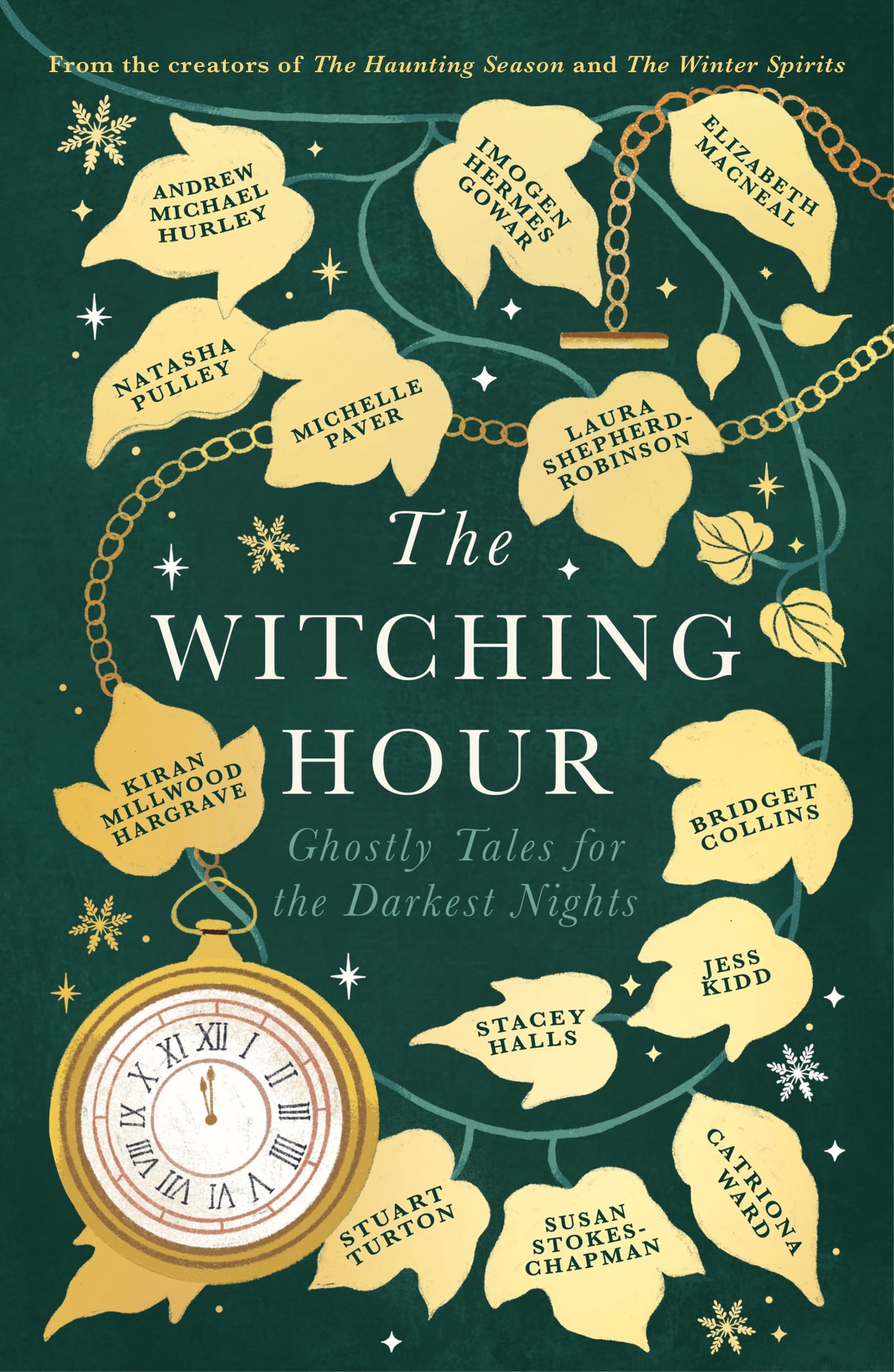 The Witching Hour: From the creators of The Haunting Season and The Winter Spirits comes a spellbinding new collection of original haunted tales