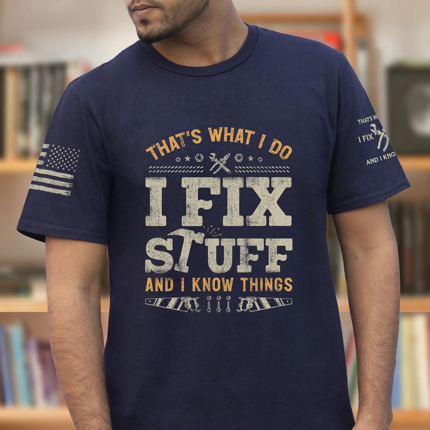 Thats What I Do I Fix Stuff Shirt, I Know Things Tshirt for Men, Funny Men Stuff