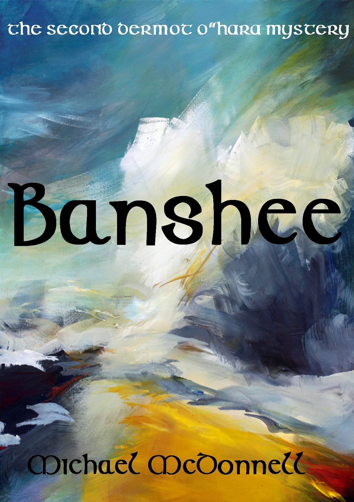 Banshee: The Second Dermot O'Hara Mystery (The Dermot O'Hara Mysteries Book 2)