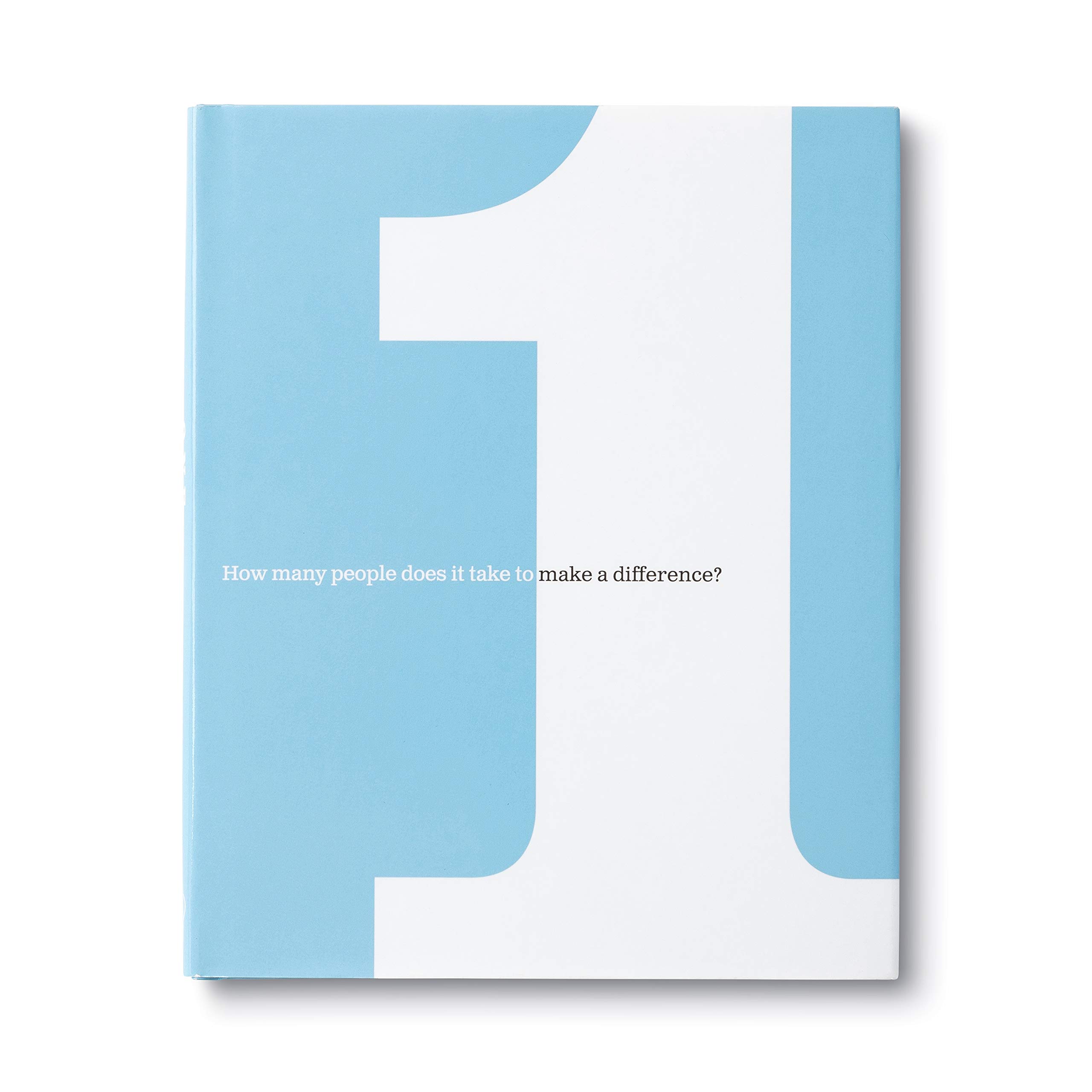 One: How Many People Does It Take to Make a Difference?