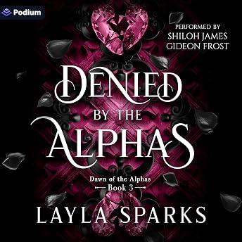 Denied by the Alphas Audiobook by Layla Sparks episode artwork