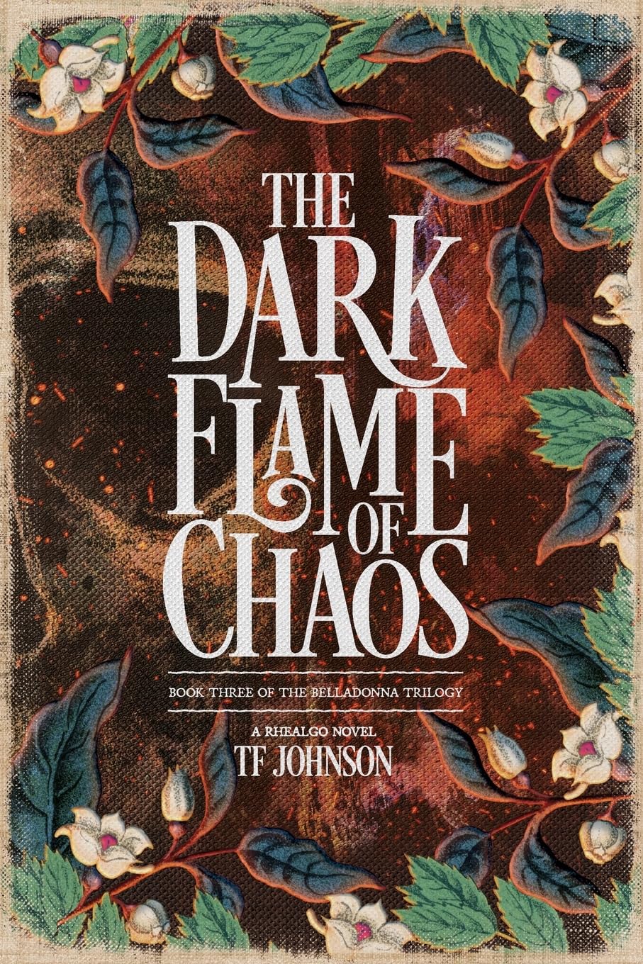 The Dark Flame of Chaos: 3 (The Belladonna Trilogy)