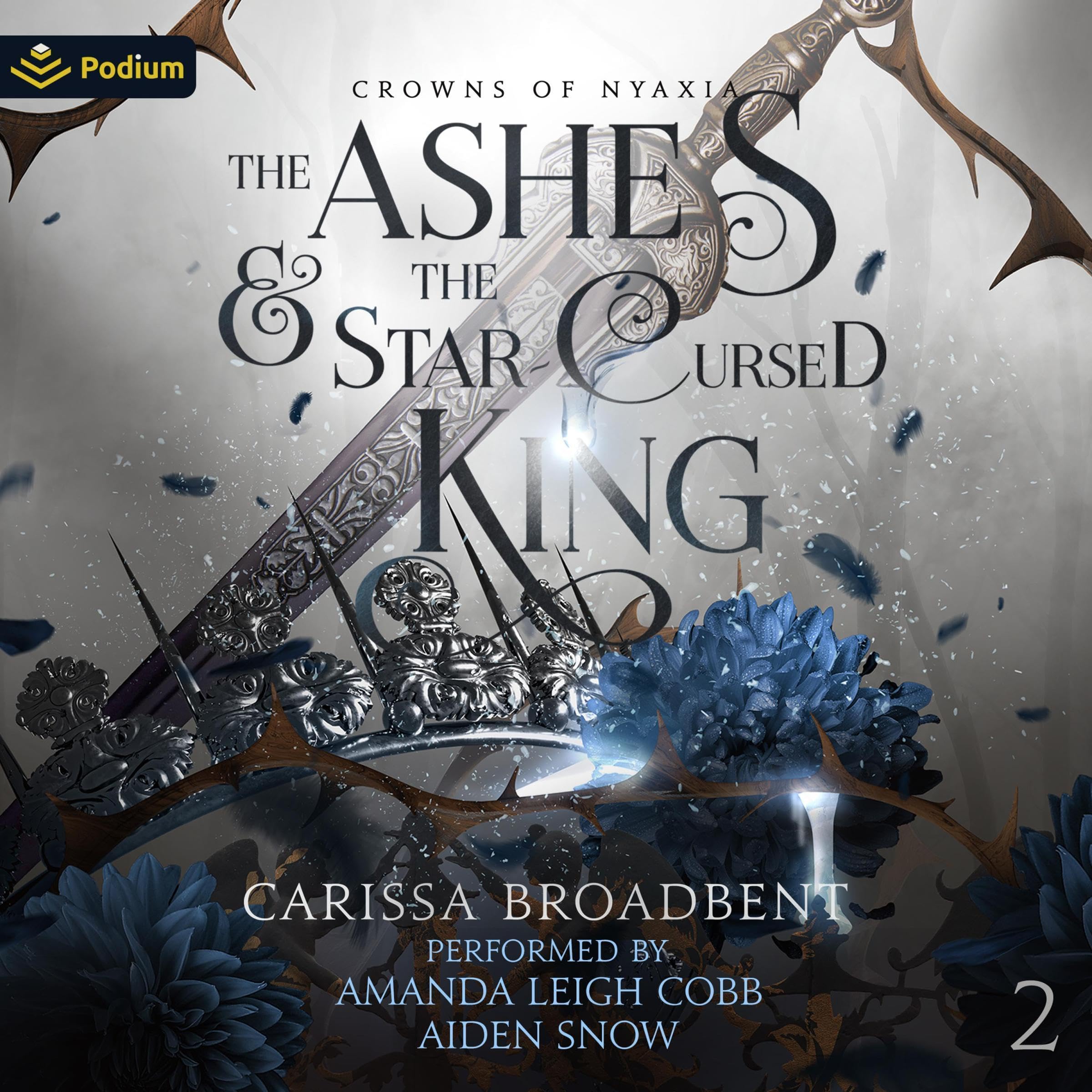 The Ashes and the Star-Cursed King: Crowns of Nyaxia, Book 2
