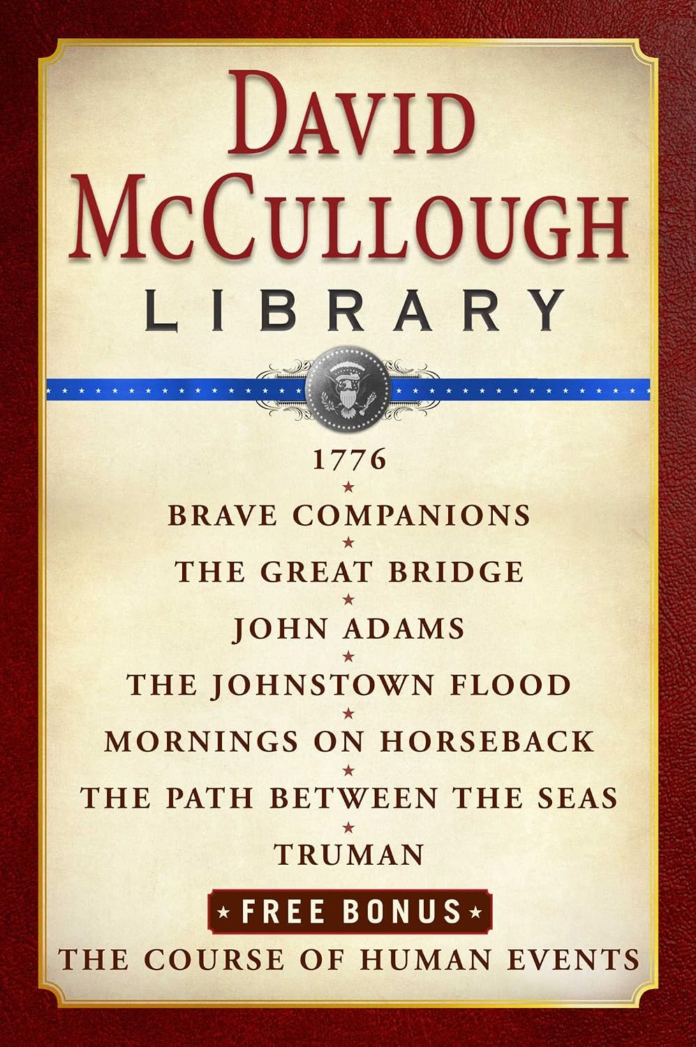 David McCullough Library E-book Box Set: 1776, Brave Companions, The Great Bridge, John Adams, The Johnstown Flood, Mornings on Horseback, Path Between the Seas, Truman, The Course of Human Events