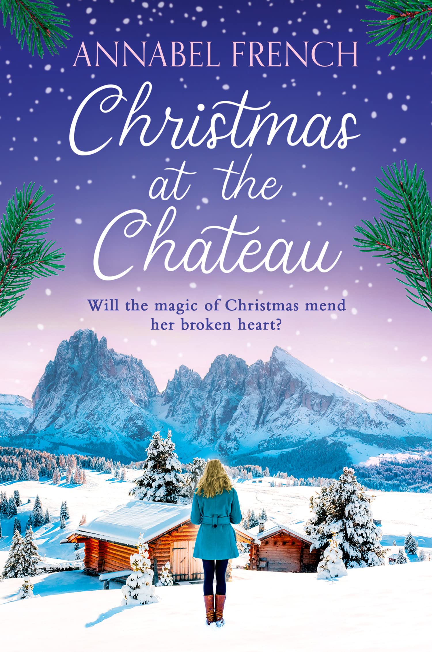 Christmas at the Chateau: A feel-good festive rom-com novel for cosying up this winter, perfect for fans of Lucy Coleman, Karen Swan and Katie Fforde: Book 2 (The Chateau Series)