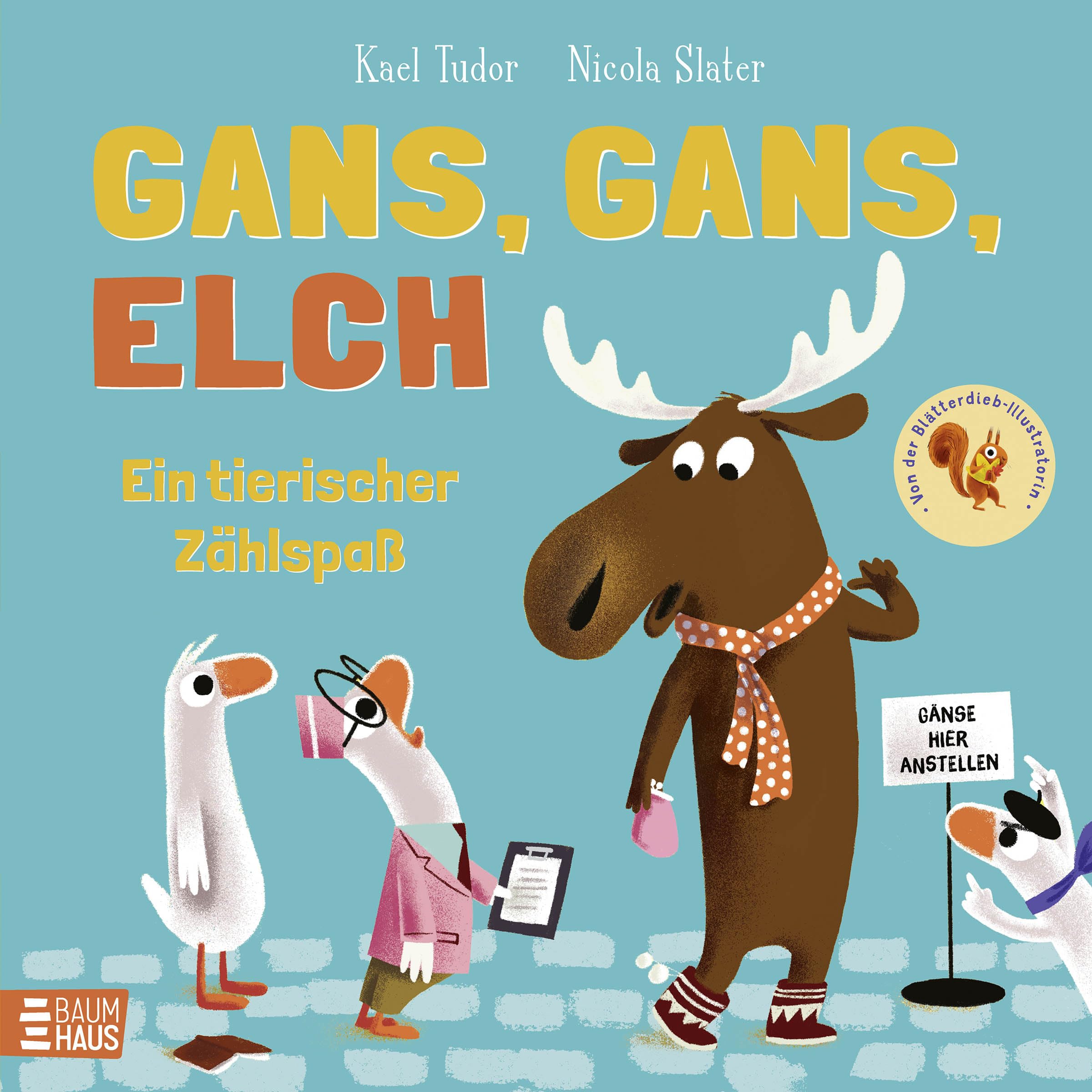 Gans, Gans, Elch - Ein tierischer Zählspaß: Ein lustig gereimtes Bilderbuch zum Zählen, Lachen und Staunen – perfekt für Kinder ab 4 Jahren!