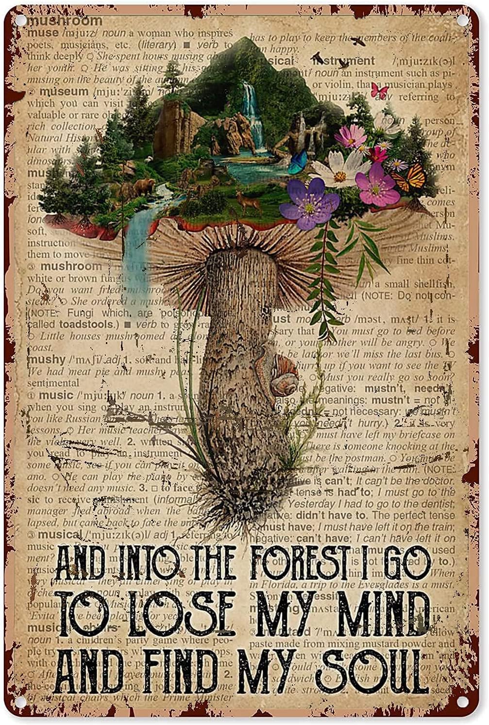 Preeklen Tin Sign 071 Mushroom Garden Decorations Metal Sign Vintage And Into The Forest I Go To Lose My Mind And Find My Soul Vintage Metal Wall Decor Metal Tin Sign 12X16 Inch