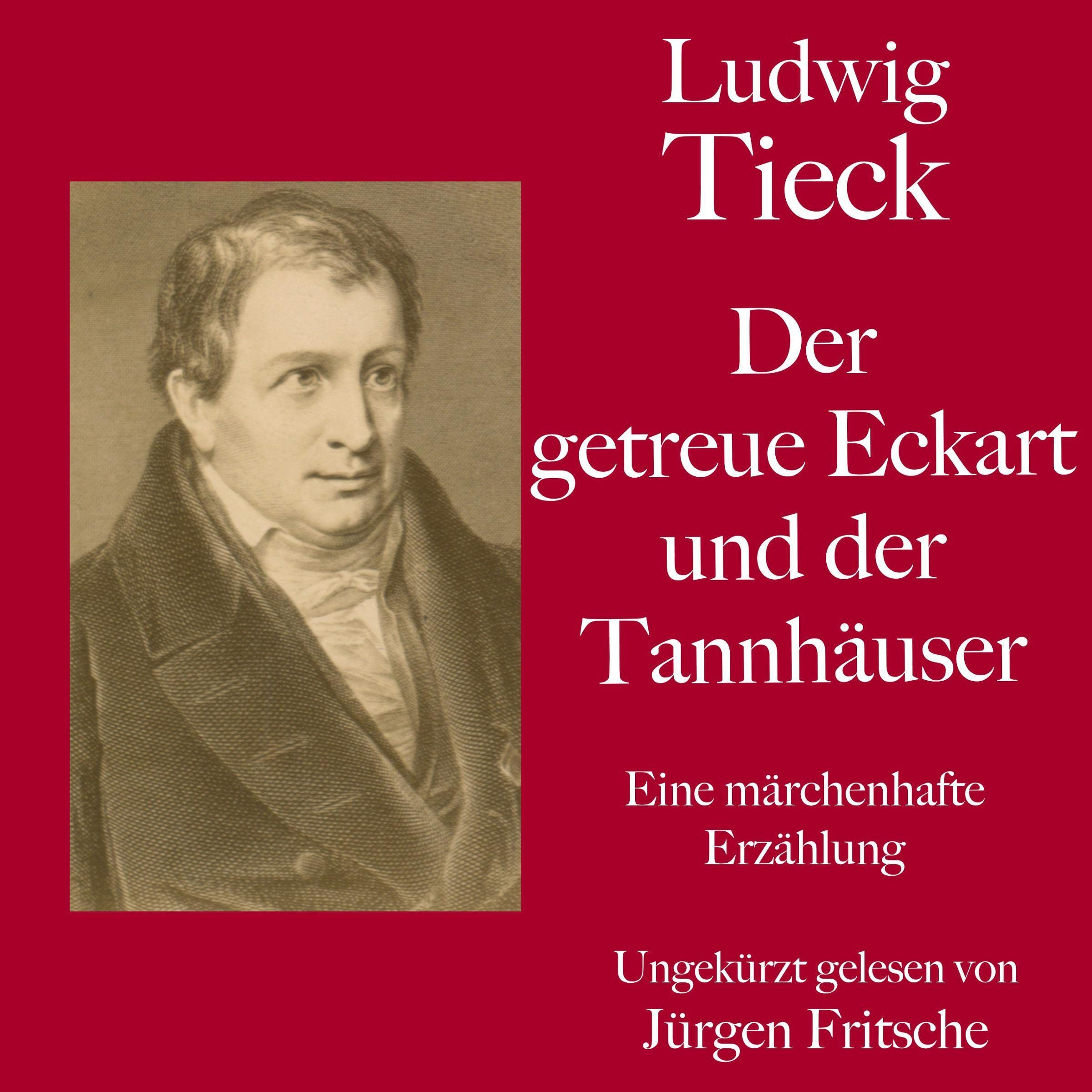 Ludwig Tieck - Der getreue Eckart und der Tannhäuser