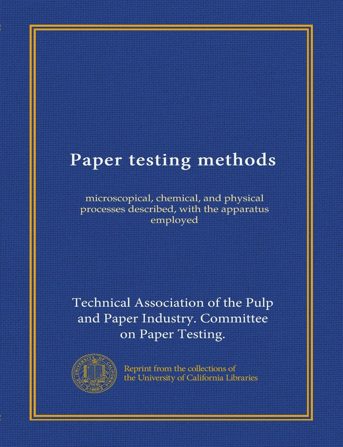 Paper testing methods microscopical, chemical, and physical processes