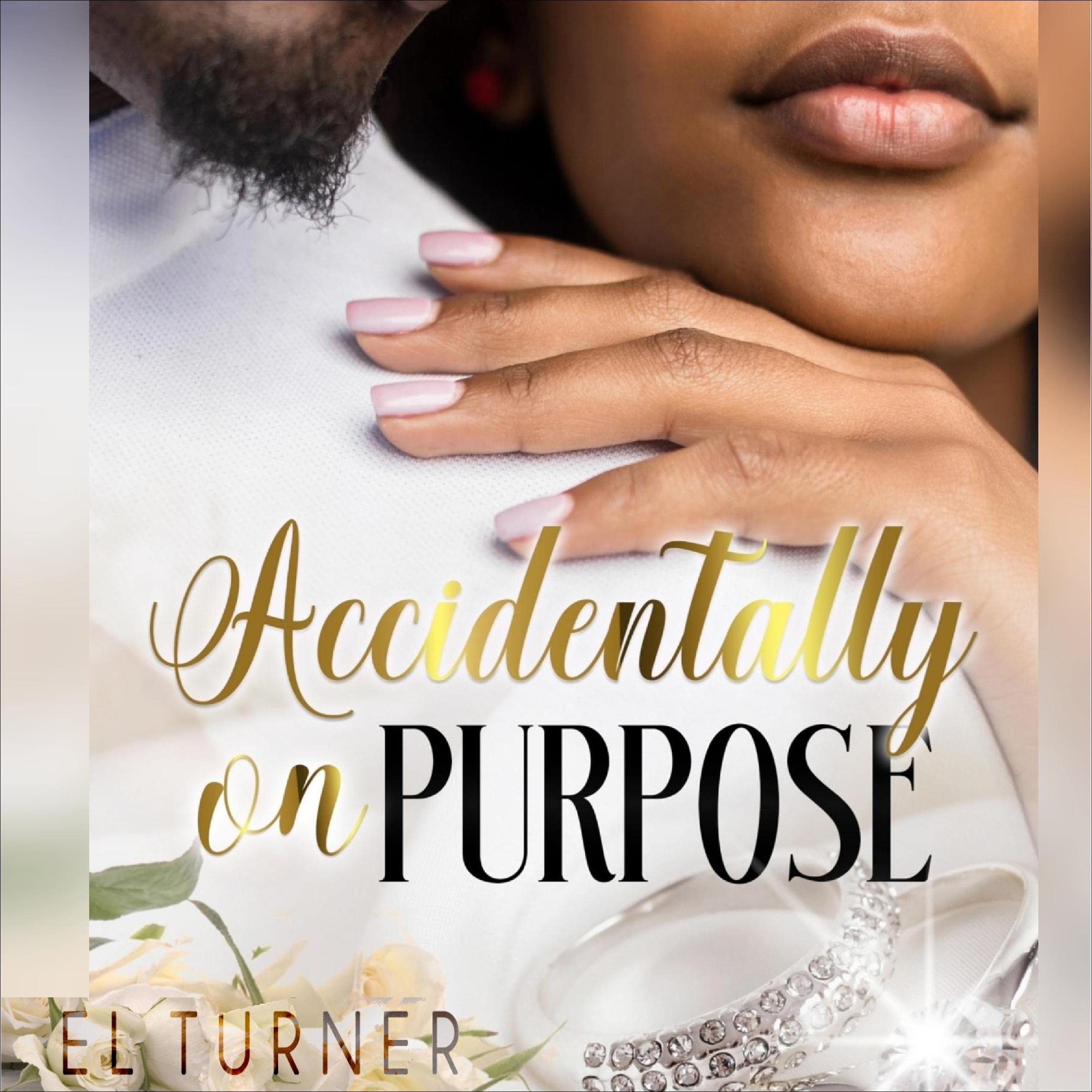 Accidentally on Purpose