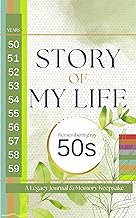 Story of My Life: Remembering My 50s: A Legacy Journal and Memory Keepsake