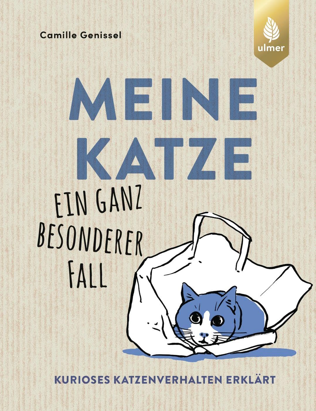 Meine Katze  ein ganz besonderer Fall: Kurioses Katzenverhalten erklrt :  Genissel, Camille: Amazon.de: Bcher