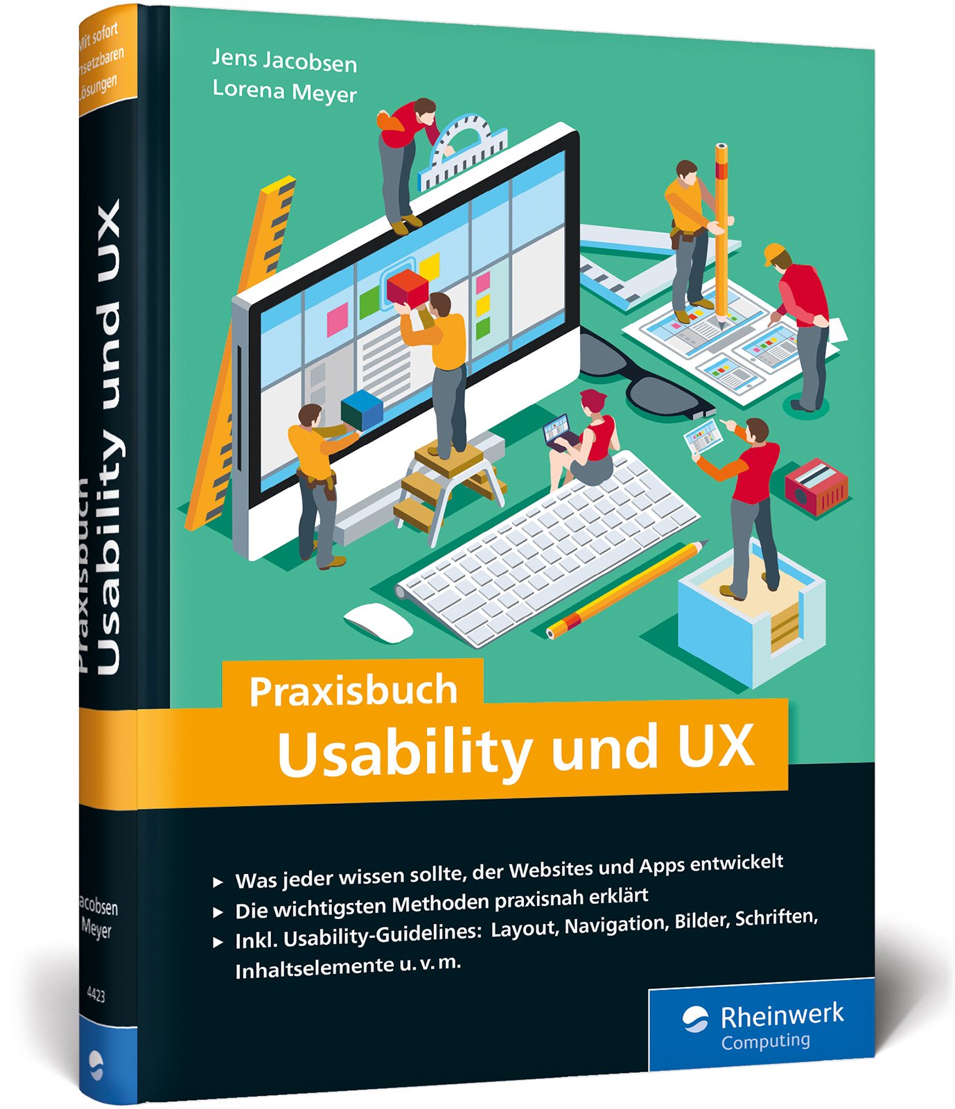 Praxisbuch Usability und UX: Was jeder wissen sollte, der Websites und Apps entwickelt - bewährte Usability- und UX-Methoden praxisnah erklärt