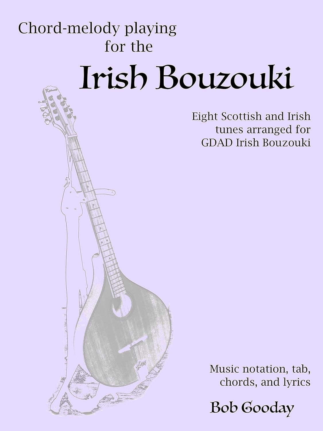 Chordmelody playing for the Irish Bouzouki Eight Scottish and Irish