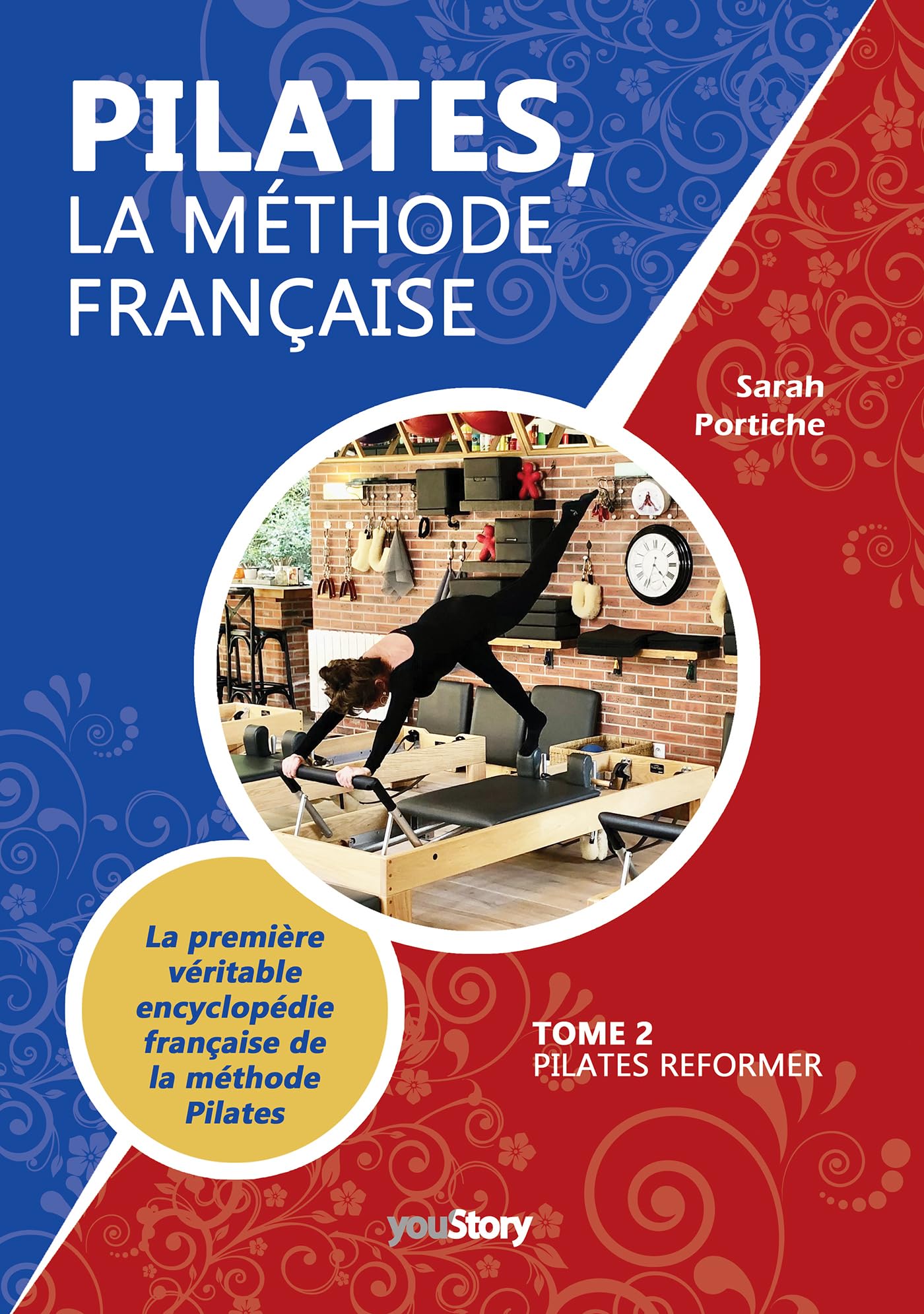Pilates, la méthode française: Tome 2 - Pilates Reformer