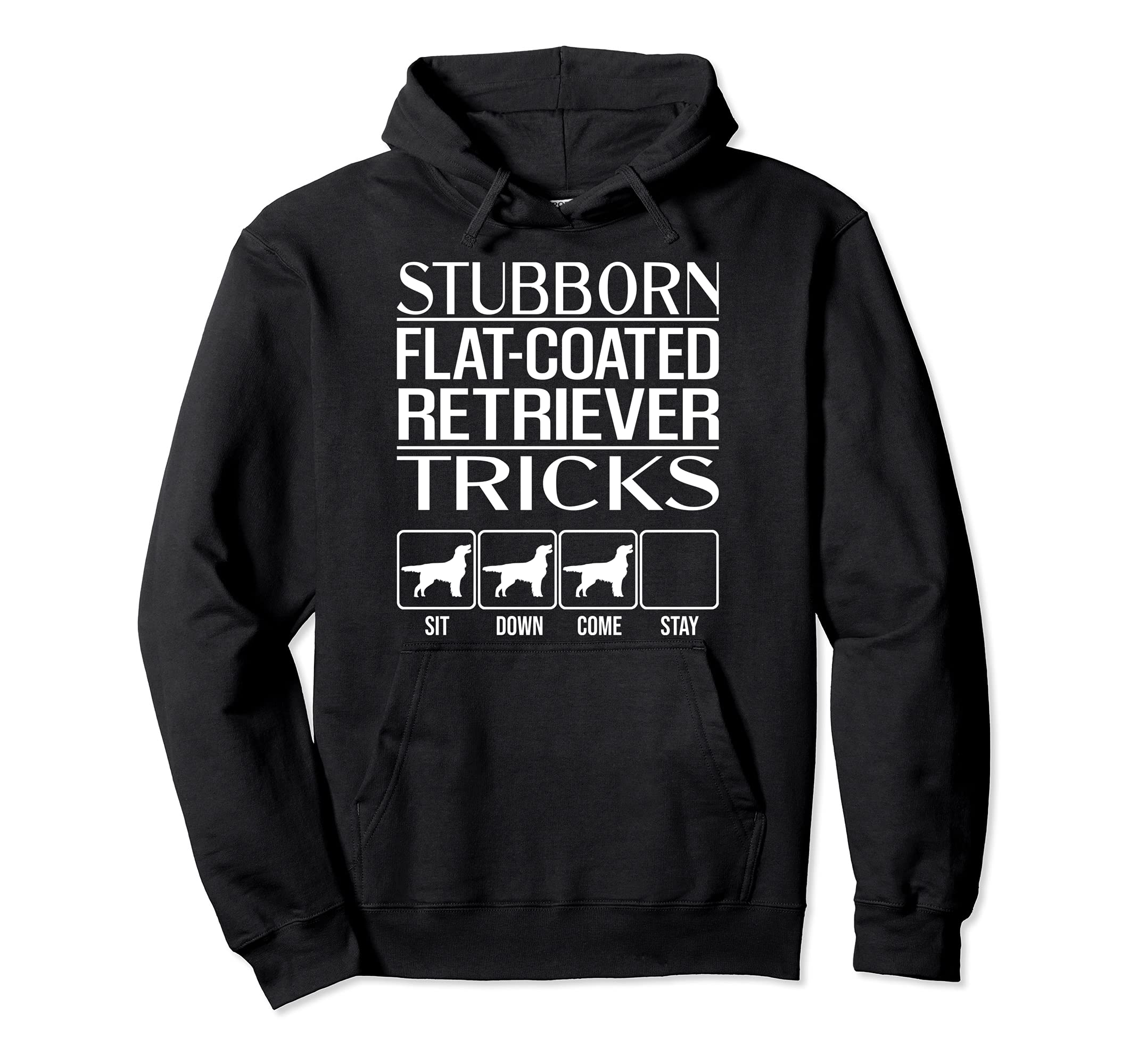 Stubborn Dog Tricks, dog gift, Funny Flat-Coated Retriever Pullover Hoodie, Black