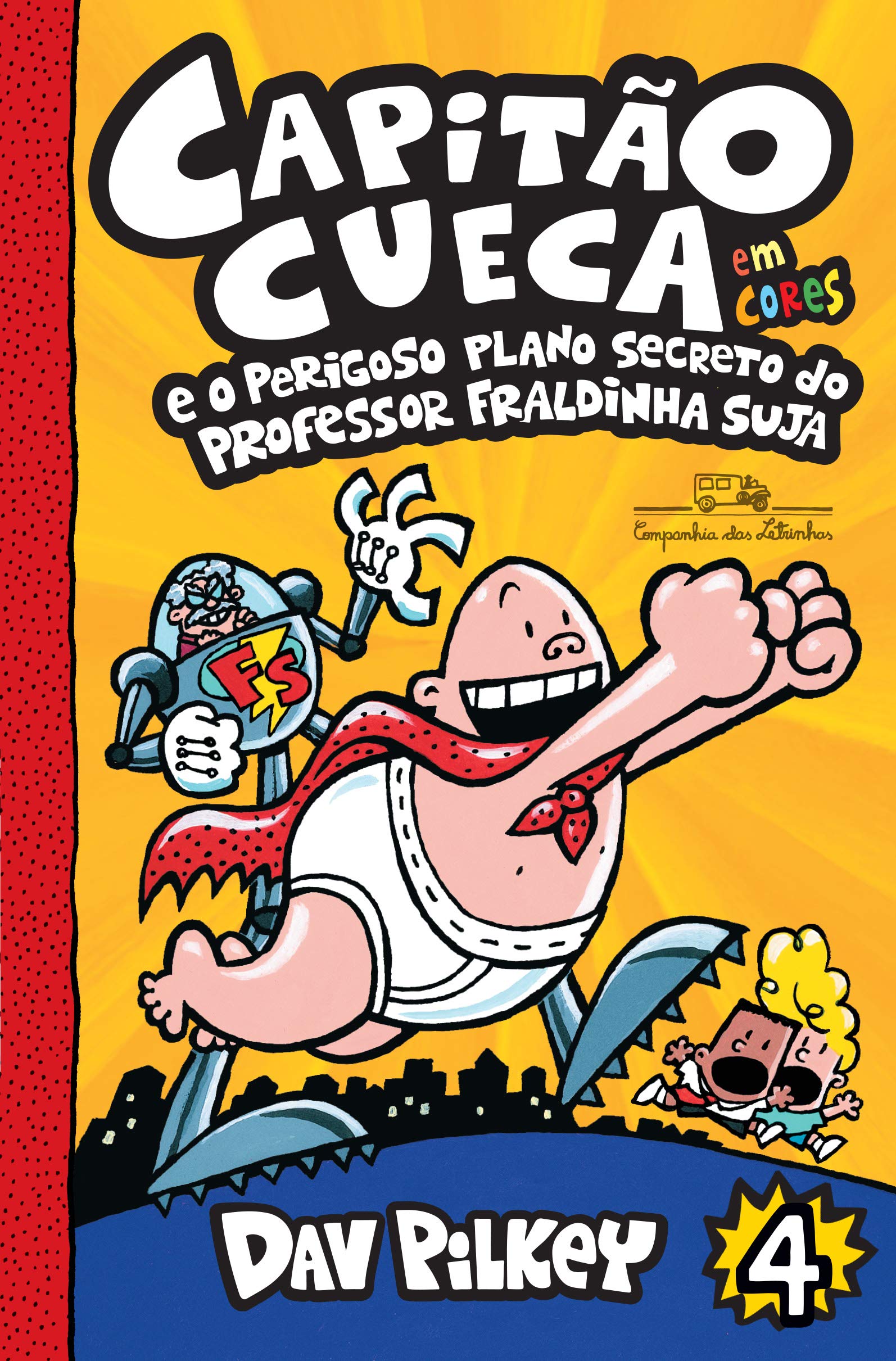 Capitão Cueca e o perigoso plano secreto do Professor Fraldinha