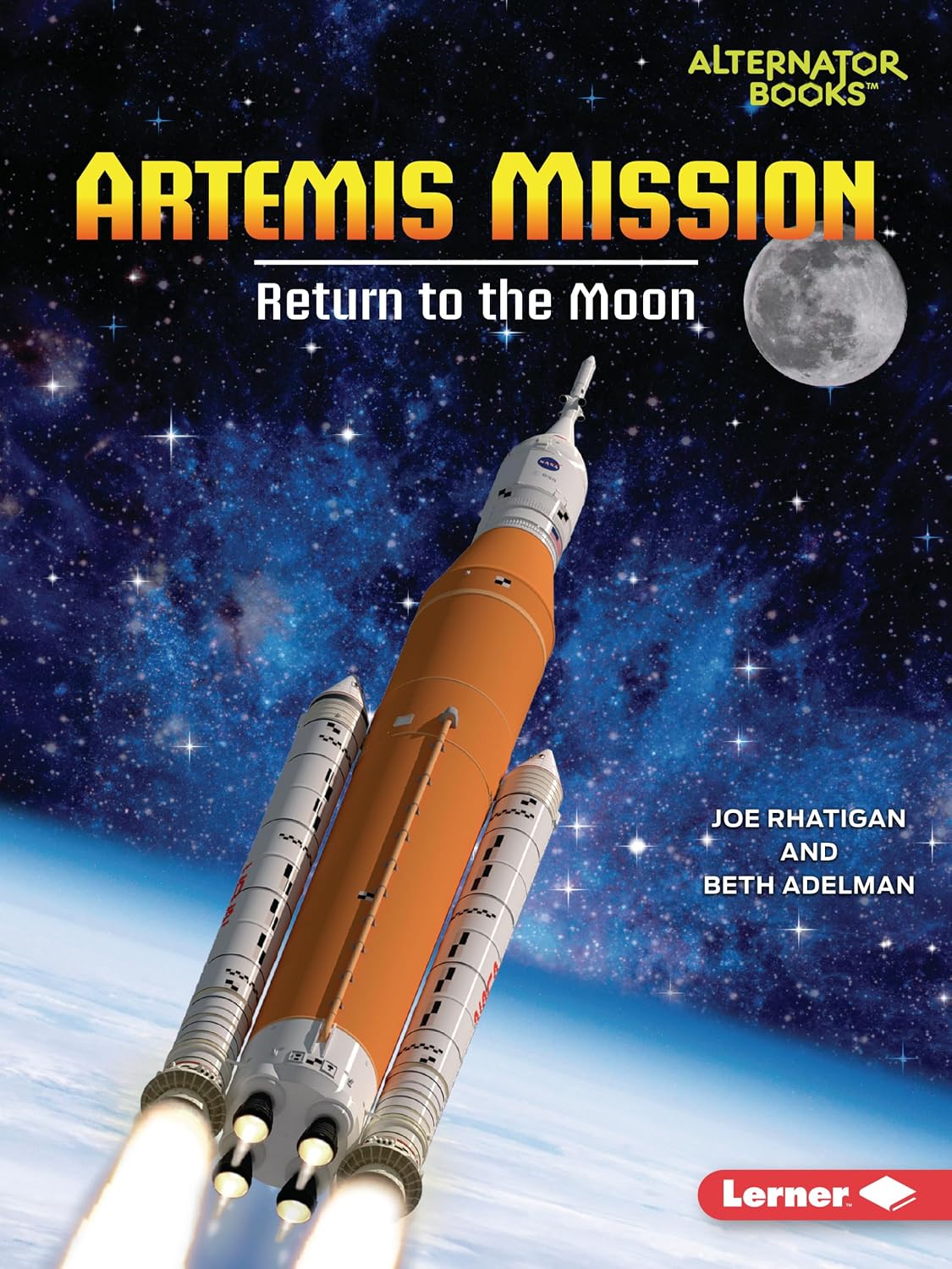Artemis Mission: Return to the Moon (Space Explorer Guidebooks (Alternator Books ®))