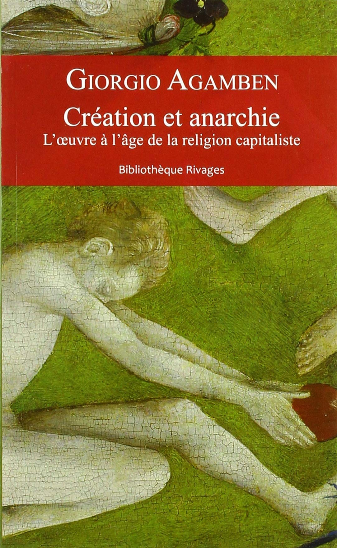 Création et anarchie: L'oeuvre à l'âge de la religion capitaliste