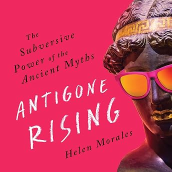 Antigone Rising Audiobook by Helen Morales episode artwork