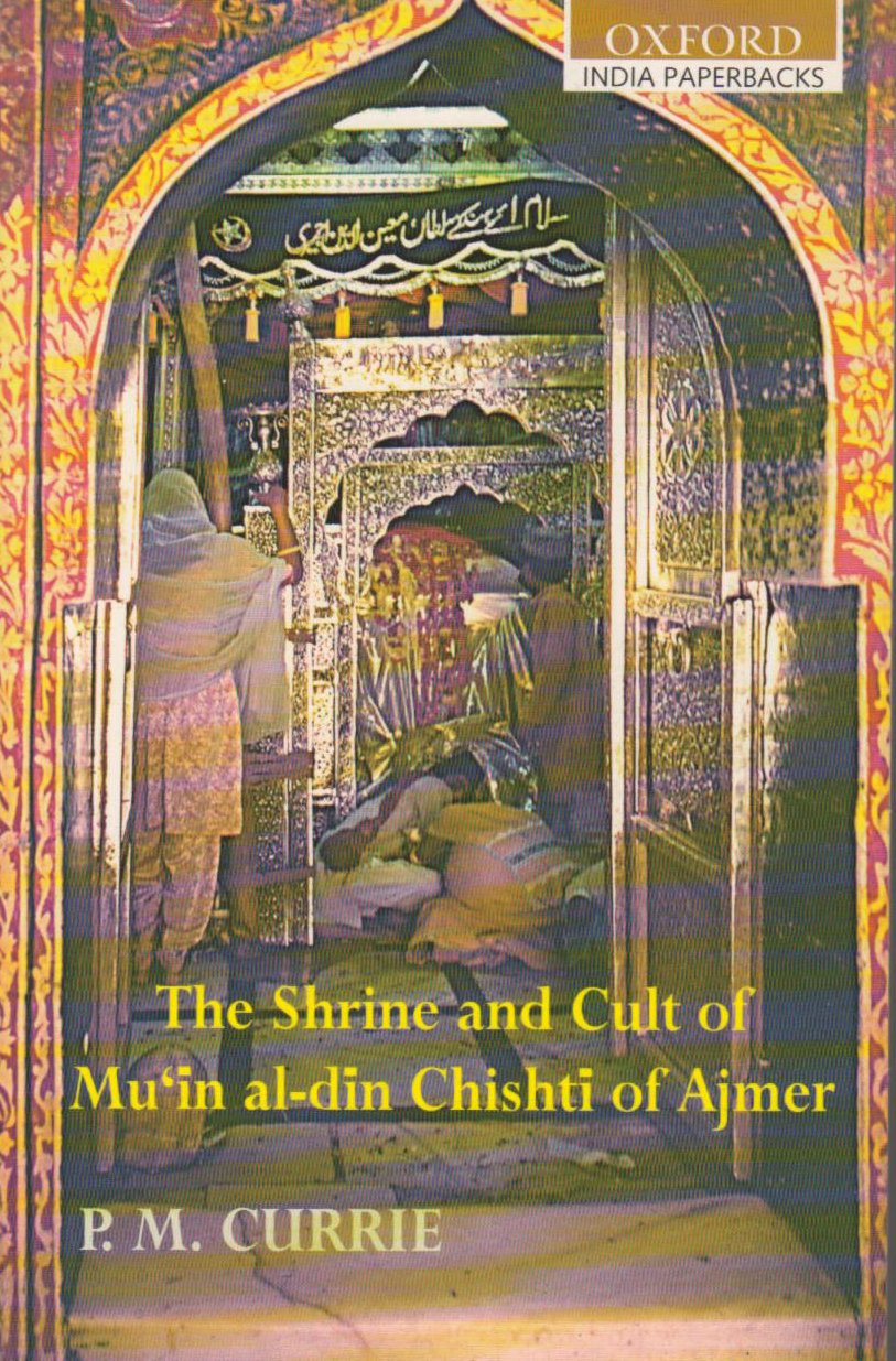 Buy The Shrine and Cult of Mu'In Al-Din Chishti of Ajmer — BookShops.in
