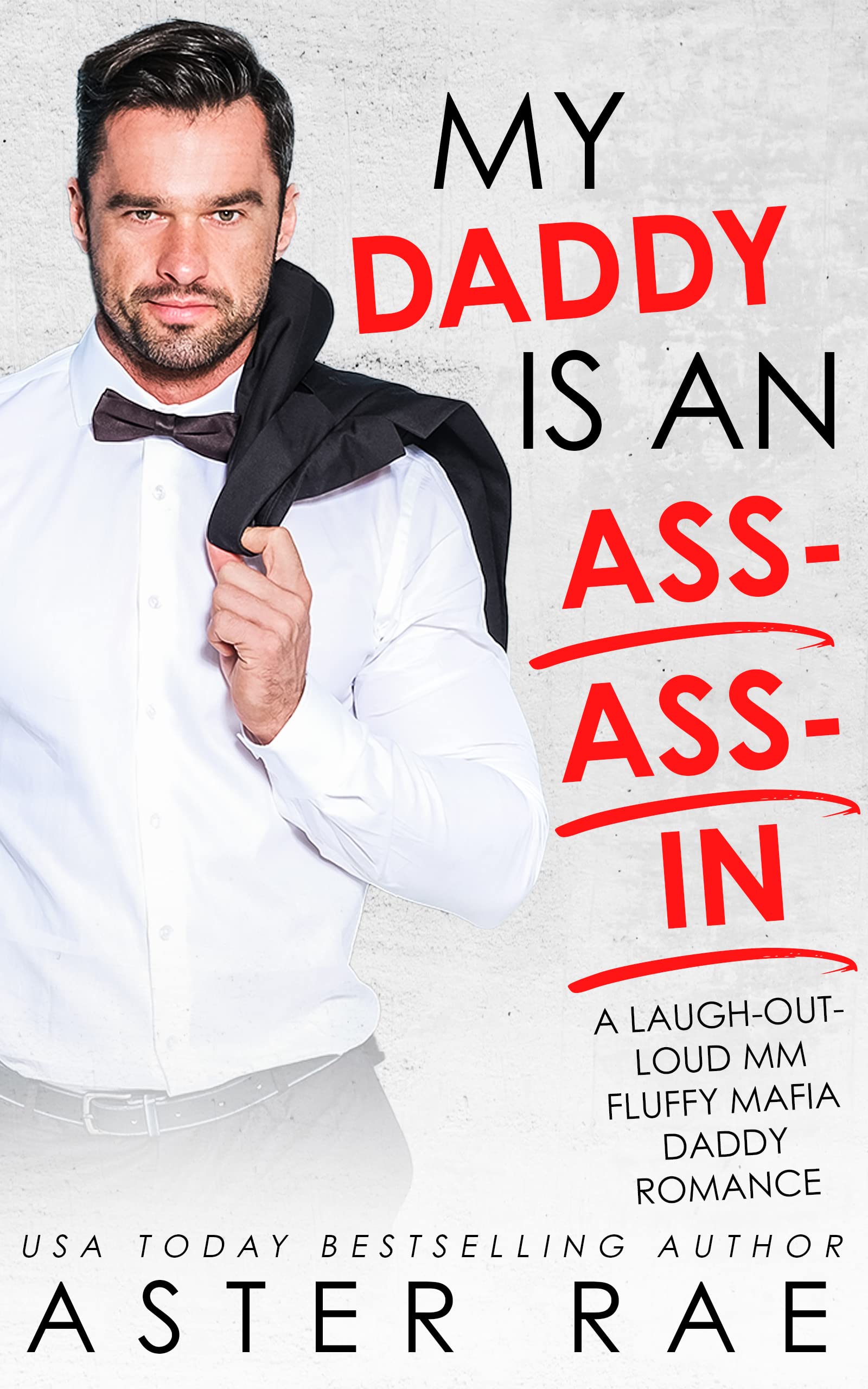 My Daddy Is An Assassin: A Laugh-Out-Loud MM Fluffy Mafia Daddy Romance (Fluffy Protectors Book 2)