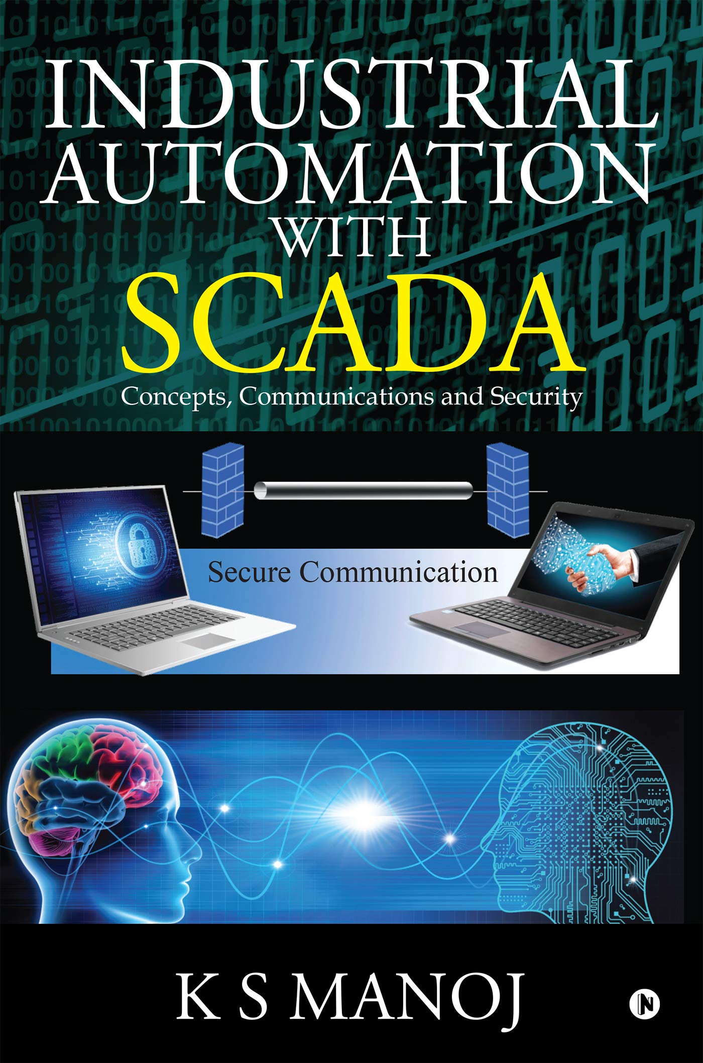 Industrial Automation with SCADA: Concepts, Communications and Security