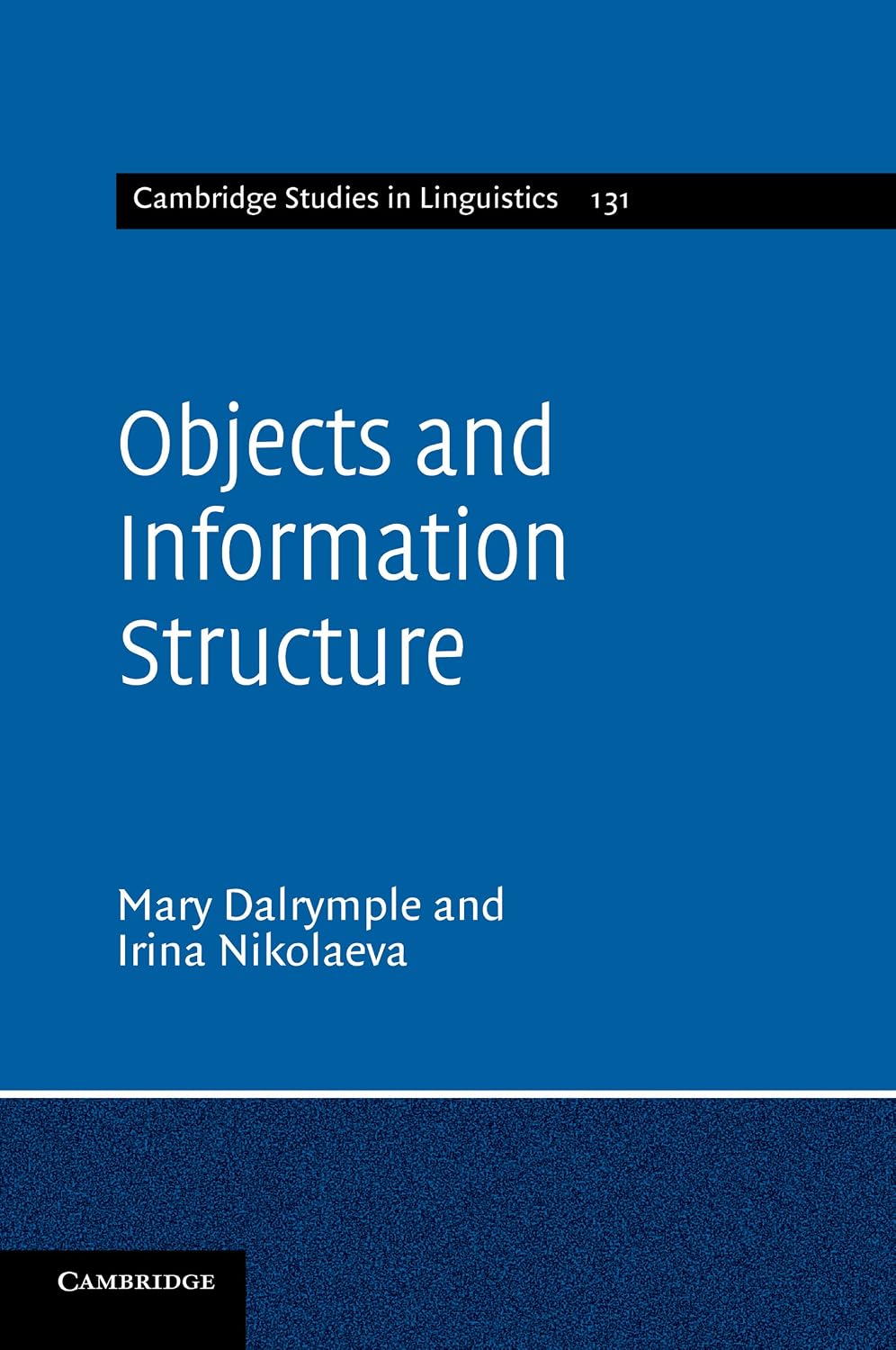 Objects and Information Structure (Cambridge Studies in Linguistics Book 131)