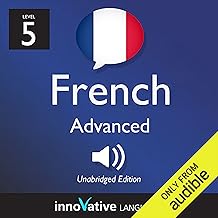 Learn French with Innovative Language's Proven Language System - Level 5: Advanced French #2