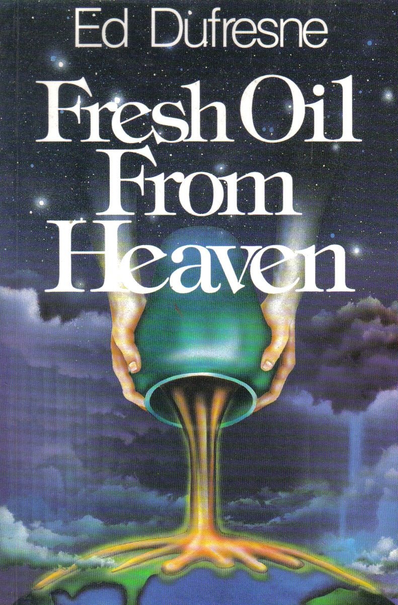 Fresh oil from Heaven Ed DuFresne Books